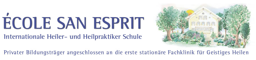 ÉCOLE SAN ESPRIT – Schule für Geistiges Heilen